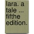 Lara. A tale ... Fifthe edition.