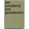 Law Complexity And Globalisation door Julian Webb