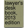 Lawyer's Desk Book, 2013 Edition door Dana Shilling
