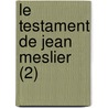 Le Testament de Jean Meslier (2) by Jean Meslier