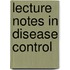 Lecture Notes In Disease Control