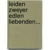 Leiden Zweyer Edlen Liebenden... door Miguel de Cervantes Saavedra