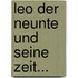 Leo Der Neunte Und Seine Zeit...