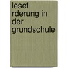 Lesef Rderung in Der Grundschule door Beate Schmitz