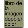 Libro De La Imagen Doppler Color door Satish K. Bhargava