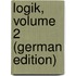 Logik, Volume 2 (German Edition)