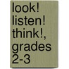 Look! Listen! Think!, Grades 2-3 door Jean Edwards