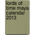 Lords of Time Maya Calendar 2013
