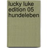 Lucky Luke Edition 05 Hundeleben by René Goscinny
