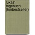 Lukas' Tagebuch (Hörbestseller)