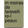 M Moires De Larevelli Re-L Peaux door Onbekend