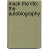 Mack the Life: The Autobiography door Lee Mack
