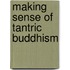 Making Sense of Tantric Buddhism