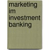 Marketing im  Investment Banking door Torsten Sauter