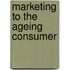 Marketing to the Ageing Consumer