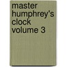 Master Humphrey's Clock Volume 3 door George Cattermole