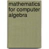Mathematics for Computer Algebra door Maurice Mignotte