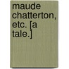 Maude Chatterton, etc. [A tale.] by C.H. Cochran Patrick