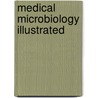Medical Microbiology Illustrated door Stephen Gillespie