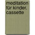 Meditation Für Kinder. Cassette