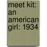 Meet Kit: An American Girl: 1934 by Valerie Tripp