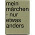 Mein Märchen - nur etwas anders