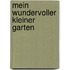 Mein wundervoller kleiner Garten