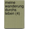 Meine Wanderung Durchs Leben (4) door Gerd Eilers