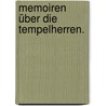 Memoiren über die Tempelherren. by Philippe-Antoine Grouvelle