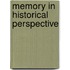 Memory in Historical Perspective