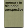 Memory in Historical Perspective door Douglas J. Herrmann