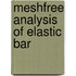 Meshfree Analysis of Elastic Bar