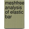 Meshfree Analysis of Elastic Bar by Jeetender Singh Kushawaha