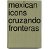Mexican Icons cruzando fronteras