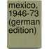 Mexico, 1946-73 (German Edition)
