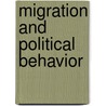 Migration and Political Behavior door Carlos Vargas-Ramos