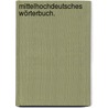 Mittelhochdeutsches Wörterbuch. by Wilhelm Muller