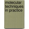 Molecular Techniques in Practice door Neha Mittal