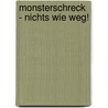 Monsterschreck - Nichts wie weg! door Christian Tielmann