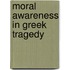 Moral Awareness in Greek Tragedy