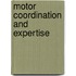 Motor coordination and expertise