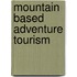 Mountain Based Adventure Tourism