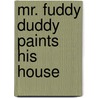 Mr. Fuddy Duddy Paints His House door Sharon Schenbeck