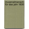 Musenalmanach Für Das Jahr 1830 by Amadeus Wendt