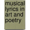 Musical Lyrics in Art and Poetry door Glendon J. Mcfarlane