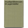 Musikpräferenzen im Jugendalter by Dorothea Schreier