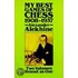 My Best Games Of Chess 1908-1937