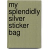 My Splendidly Silver Sticker Bag by Katie Rowbottom