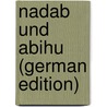 Nadab Und Abihu (German Edition) by Moses Adolph