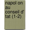 Napol on Au Conseil D' Tat (1-2) door Mile Marco De Saint-Hilaire